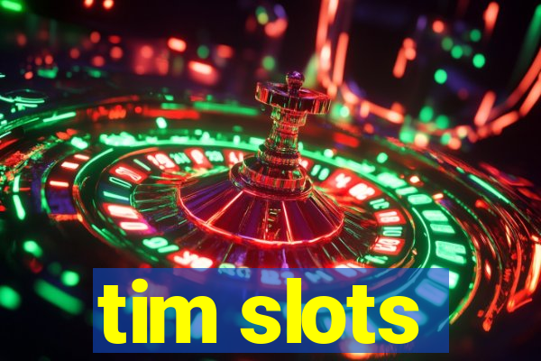 tim slots